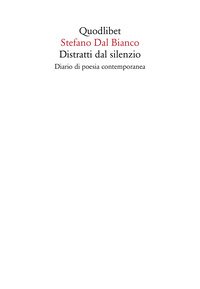 Distratti dal silenzio. Diario di poesia contemporanea