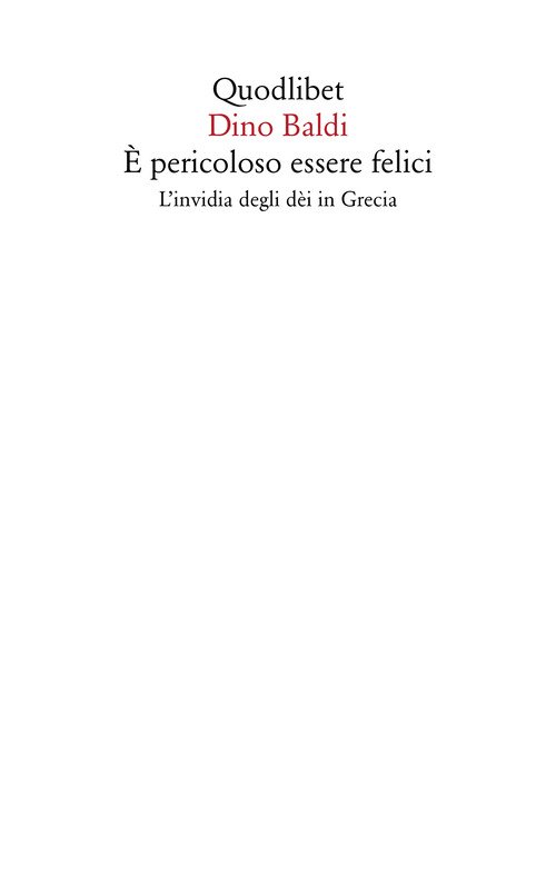 È pericoloso essere felici. L'invidia degli dèi in Grecia