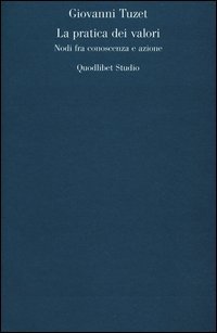 La pratica dei valori. Nodi fra conoscenza e azione