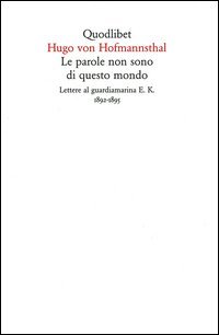 Le parole non sono di questo mondo. Lettere al guardiamarina E. K., 1892-1895