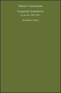 Leopardi traduttore. La poesia (1815-1817)