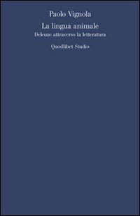 La lingua animale. Deleuze attraverso la letteratura