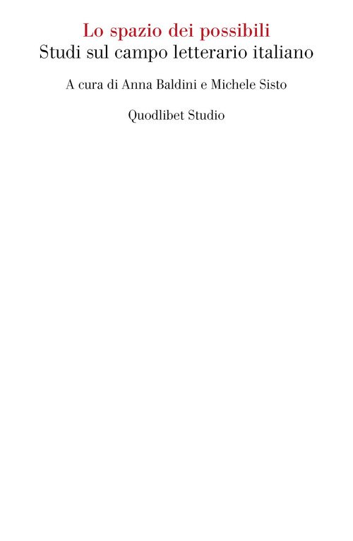 Lo spazio dei possibili. Studi sul campo letterario italiano