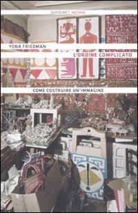 L'ordine complicato. Come costruire un'immagine