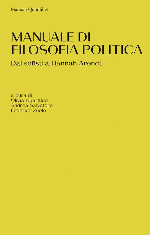 Manuale di filosofia politica. Dai sofisti a Hannah Arendt