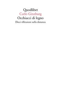 Occhiacci di legno. Dieci riflessioni sulla distanza