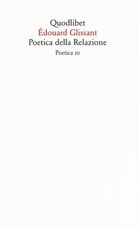 Poetica della relazione. Poetica III