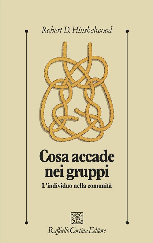 Cosa accade nei gruppi. L'individuo nella comunità