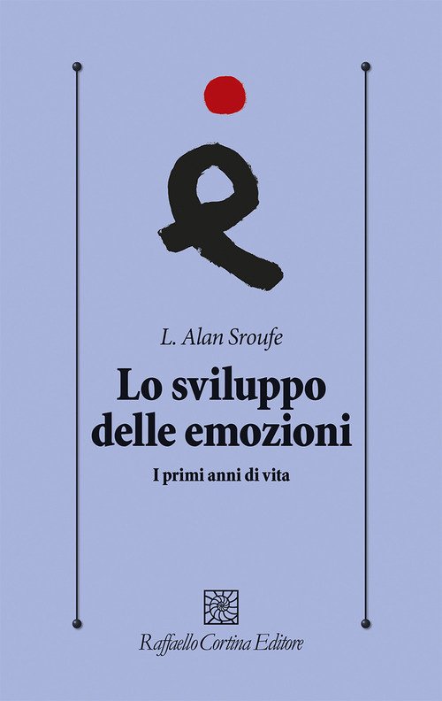 Lo sviluppo delle emozioni. I primi anni di vita
