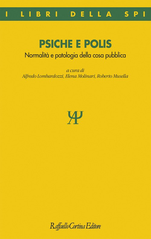 Psiche e polis. Normalità e patologia della cosa pubblica