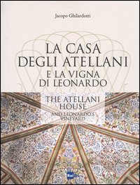 La casa degli Atellani e la vigna di Leonardo-The Atellani house and Leonardo's vineyard
