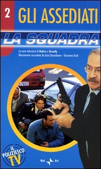 La squadra. Gli assediati