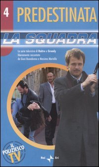 La squadra. Predestinata