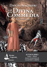 La Divina Commedia letto da Claudio Carini. Audiolibro. CD Audio formato MP3