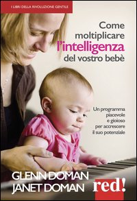 Come moltiplicare l'intelligenza del vostro bambino