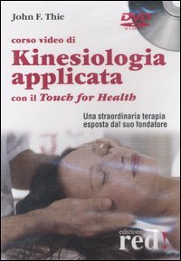 Corso video di kinesiologia applicata con il Touch for Health. DVD