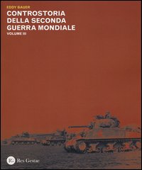 Controstoria della seconda guerra mondiale. Vol. 3
