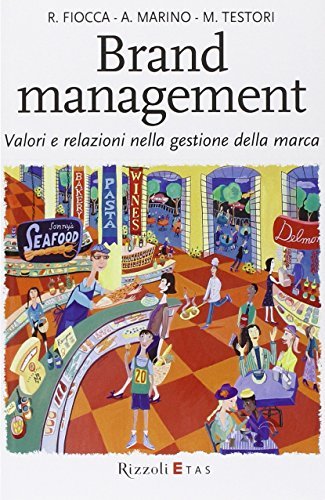 Brand management. Valori e relazioni nella gestione della marca