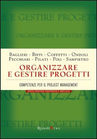 Organizzare e gestire progetti. Competenze per il project management