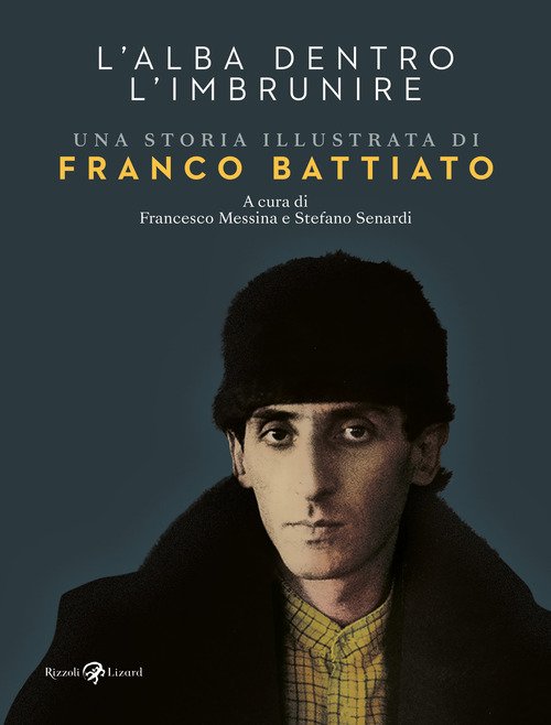 L'alba dentro l'imbrunire. Una storia illustrata di Franco Battiato