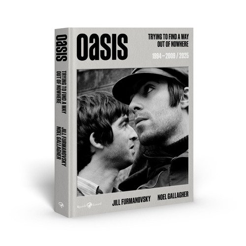 Oasis. Trying to find a way out of nowhere 1994-2009/2025. Ediz. italiana