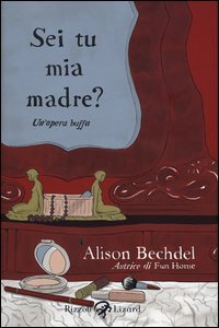 Sei tu mia madre? Un'opera buffa