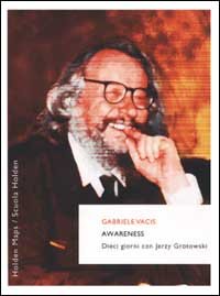 Awareness Dieci Giorni Con Jerzy Grotowski