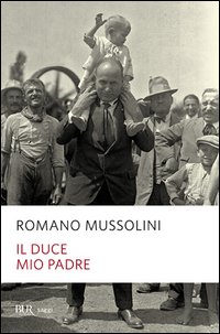 Il Duce, mio padre