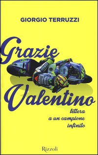 Grazie Valentino. Lettera a un campione infinito