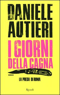 I giorni della cagna. La presa di Roma
