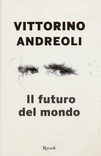 Il futuro del mondo. Scritti giovanili