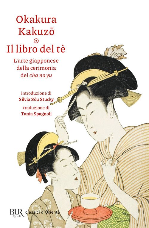 Il libro del tè. L'arte giapponese della cerimonia del cha no yu