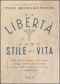 La libertà come stile di vita