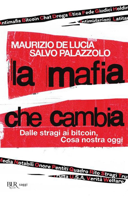 La mafia che cambia. Dalle stragi ai bitcoin, Cosa nostra oggi