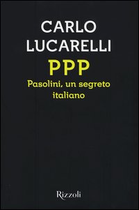 PPP. Pasolini, un segreto italiano