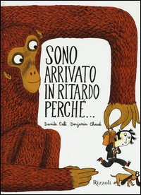 Sono arrivato in ritardo perché...