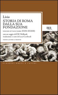 Storia di Roma dalla sua fondazione. Testo latino a fronte