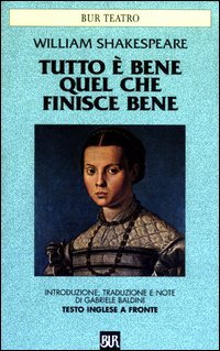 Tutto è bene quel che finisce bene. Testo inglese a fronte