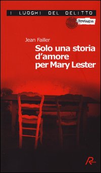 Solo una storia d'amore per Mary Lester. Le inchieste di Mary Lester