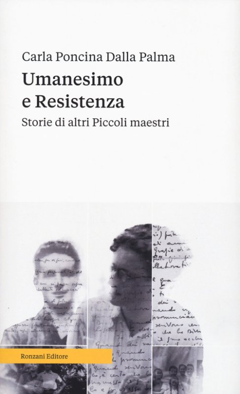 Umanesimo e resistenza. Storie di altri piccoli maestri