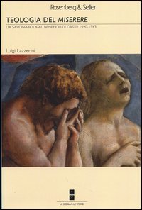Teologia del «Miserere». Da Savonarola al «Beneficio di Cristo» 1492-1543