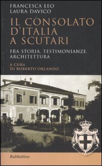 Il Consolato d'Italia a Scutari