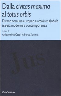 Dalla civitas maxima al totus orbis