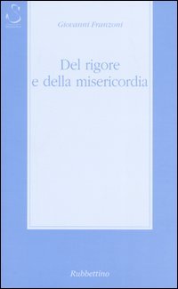Del rigore e della misericordia