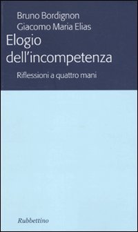 Elogio dell'incompetenza