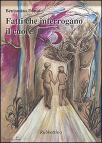 Fatti che interrogano il cuore