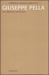 Giuseppe Pella. Un liberista cristiano