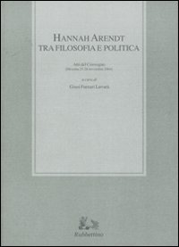 Hannah Arendt tra filosofia e politica