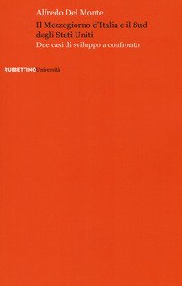 Il Mezzogiorno d'Italia e il Sud degli Stati Uniti. Due casi di sviluppo a confronto