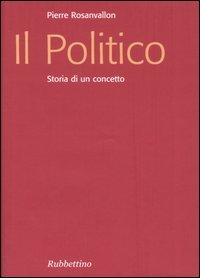Il politico. Storia di un concetto